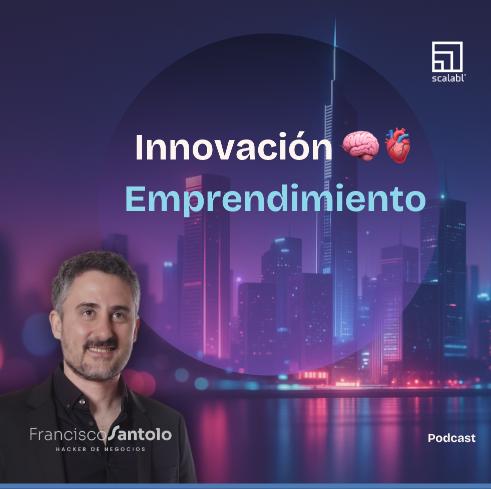 Podcast Innovación & Emprendimiento con Francisco Santolo - Hacker de Negocios